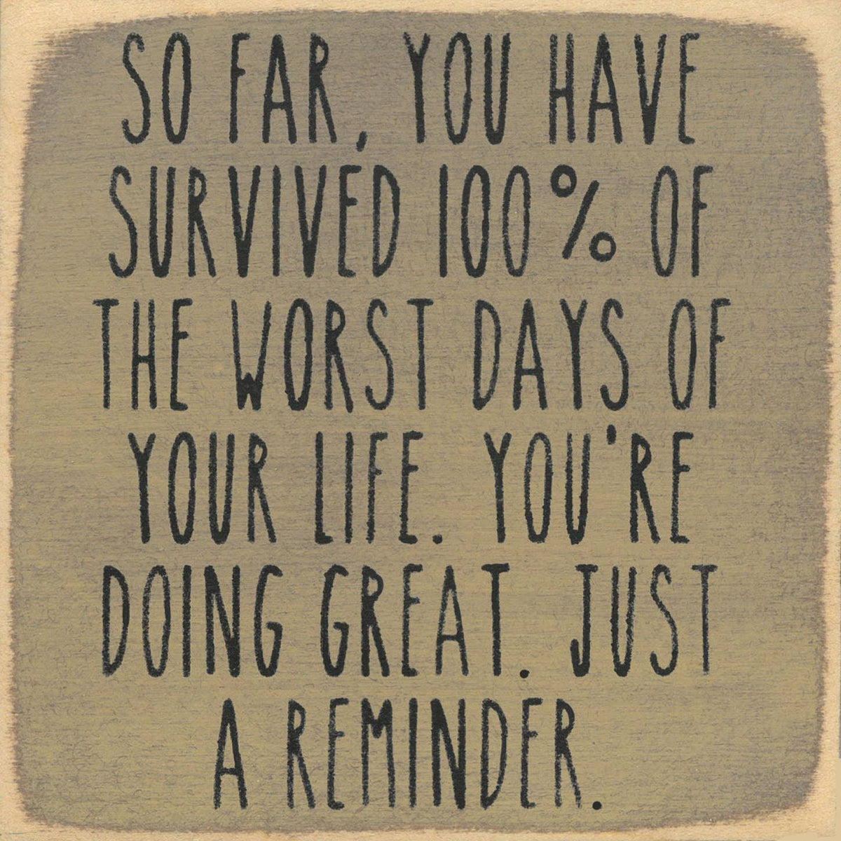 5X5-Just A Reminder-SIGN