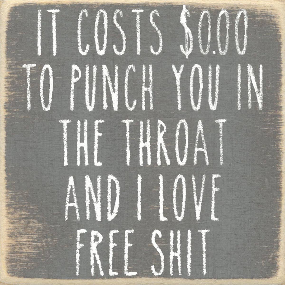 4X4-Love Free Shit-SIGN