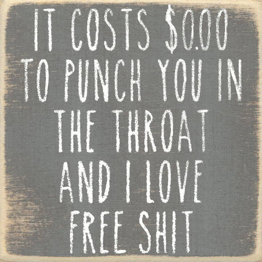 4X4-Love Free Shit-SIGN