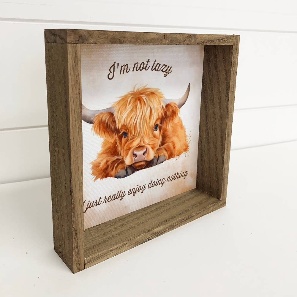 6x6-Not Lazy Highland Cow-Sign