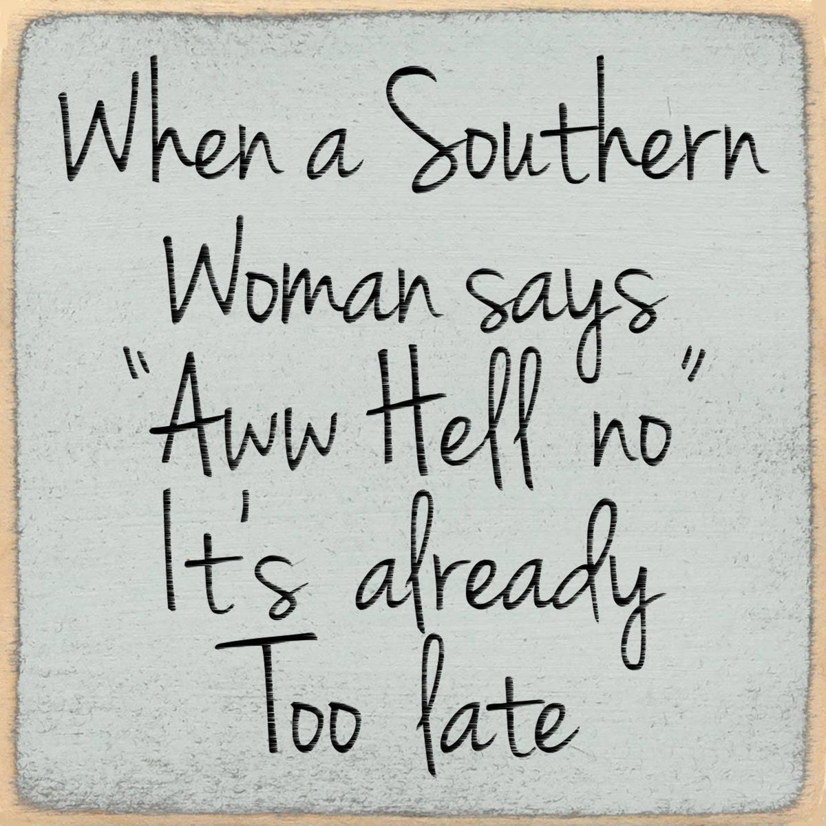 5X5-Too Late-SIGN
