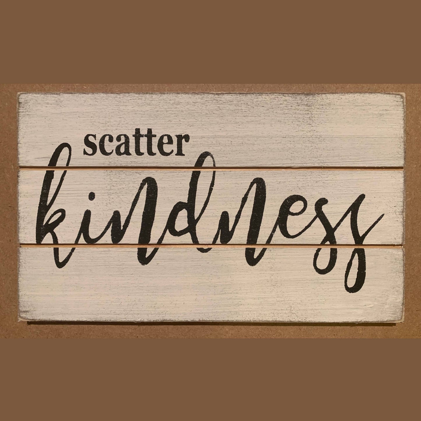 3X5-Scatter Kindness-SIGN