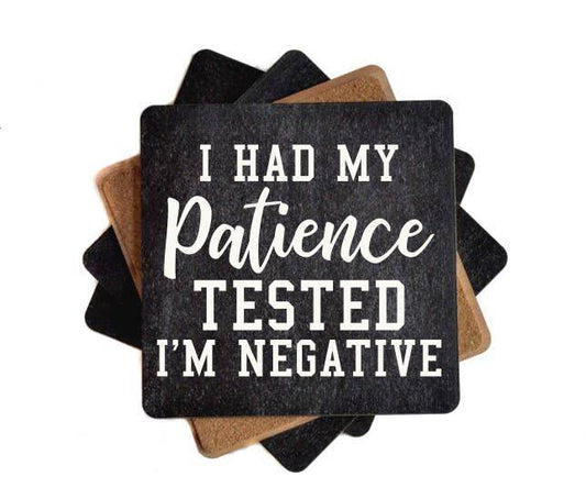 I Had My Patience Tested- Funny Wood Coasters - 7 Semicolon Couture